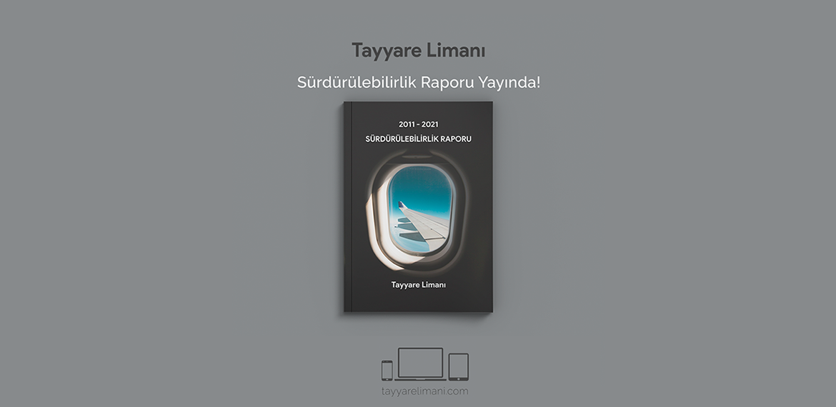 Tayyare Limanı 2011-2020 Sürdürülebilirlik Raporu Mesajım